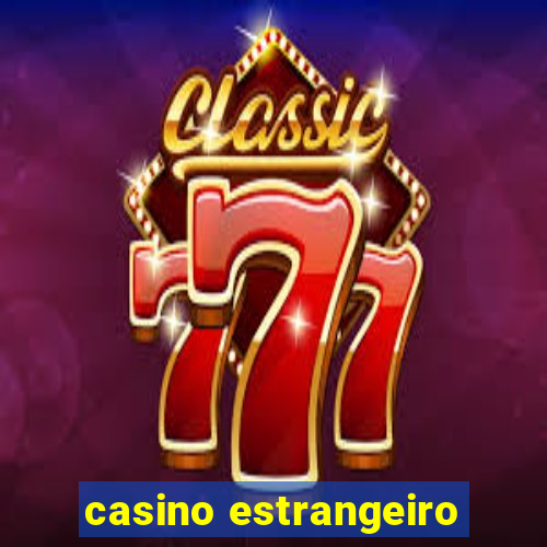 casino estrangeiro