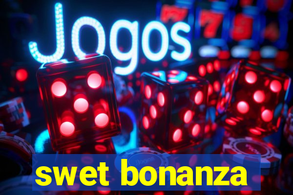 swet bonanza