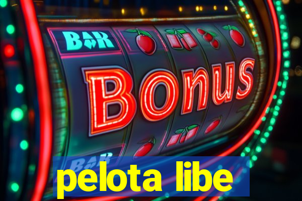 pelota libe