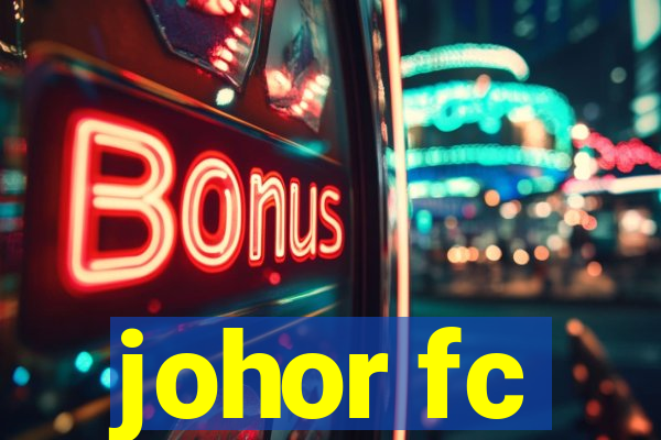 johor fc