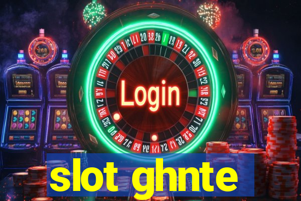 slot ghnte