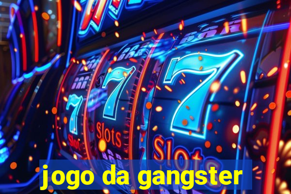 jogo da gangster