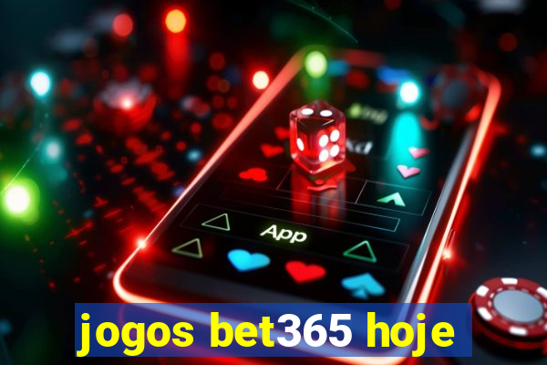 jogos bet365 hoje