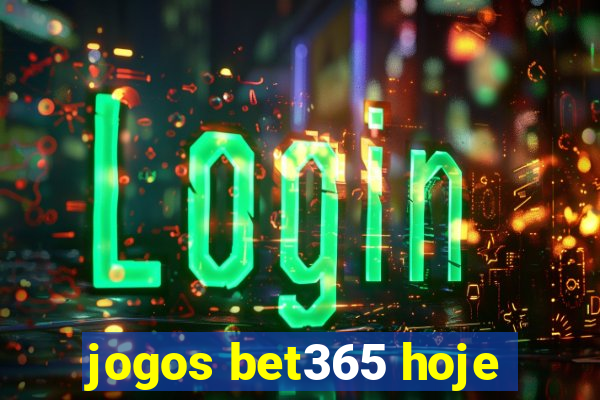 jogos bet365 hoje