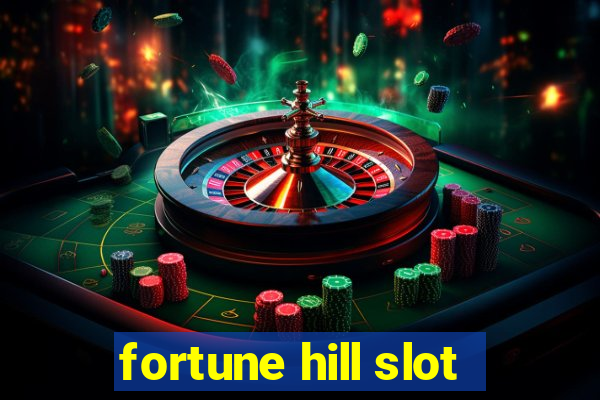 fortune hill slot