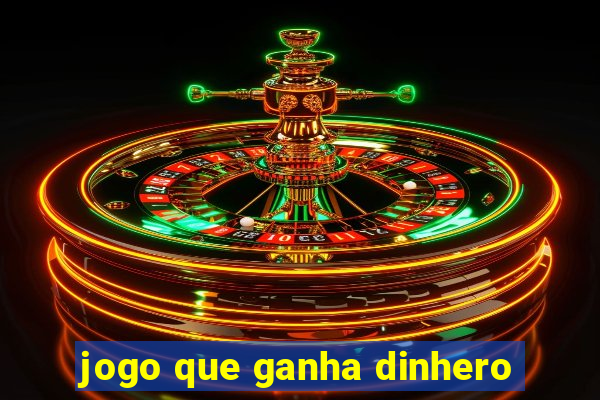 jogo que ganha dinhero