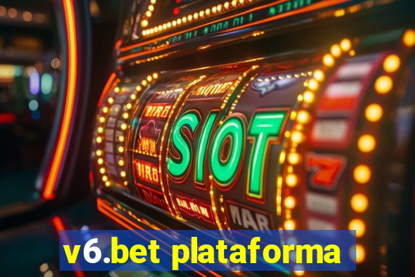 v6.bet plataforma