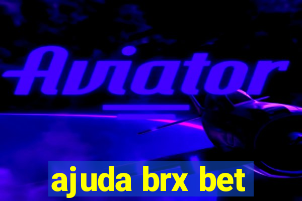 ajuda brx bet