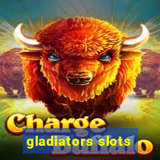 gladiators slots