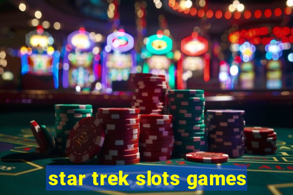 star trek slots games