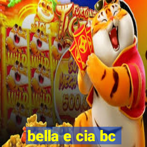 bella e cia bc