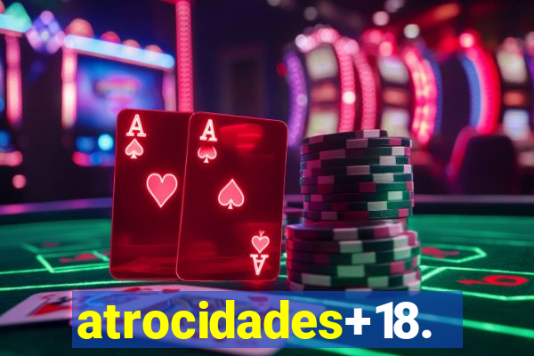 atrocidades+18.com