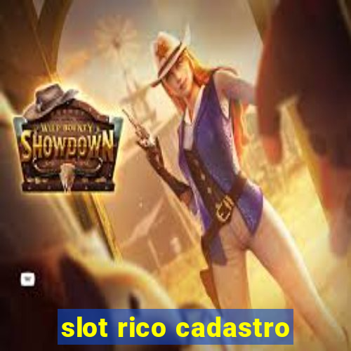 slot rico cadastro