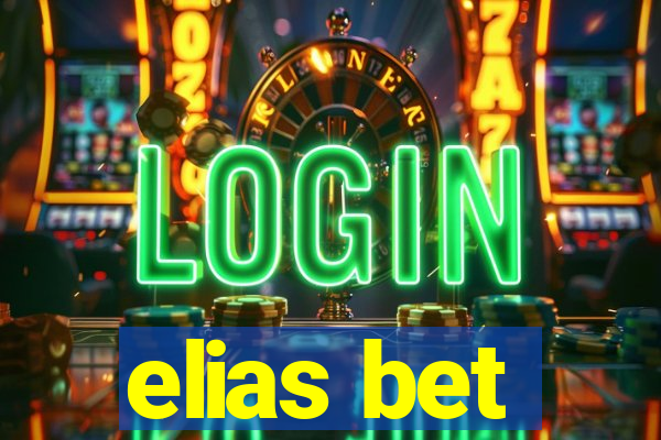 elias bet