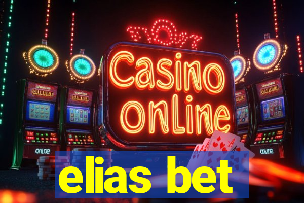 elias bet