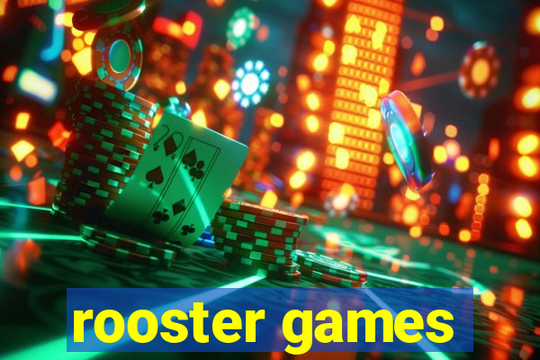 rooster games