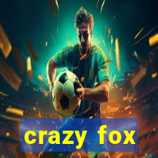 crazy fox