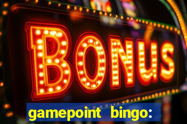 gamepoint bingo: jogo de bingo