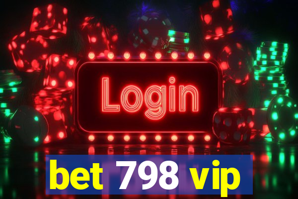 bet 798 vip