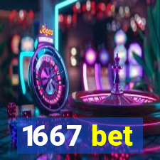 1667 bet