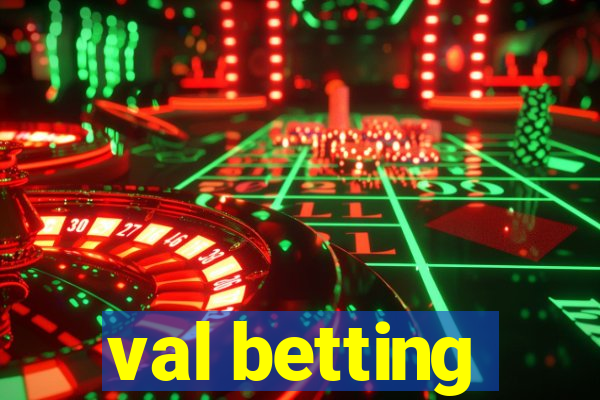 val betting