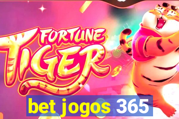 bet jogos 365