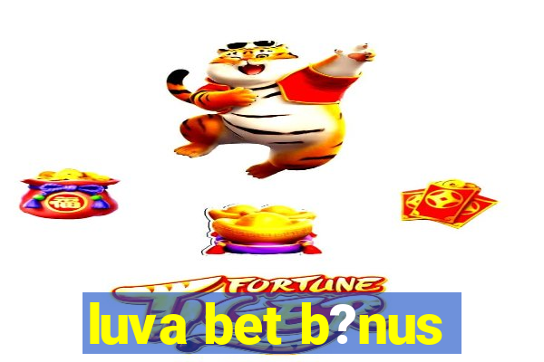 luva bet b?nus