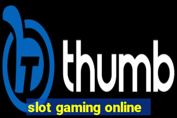 slot gaming online