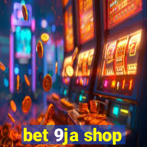 bet 9ja shop