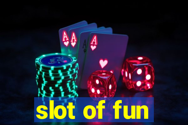 slot of fun