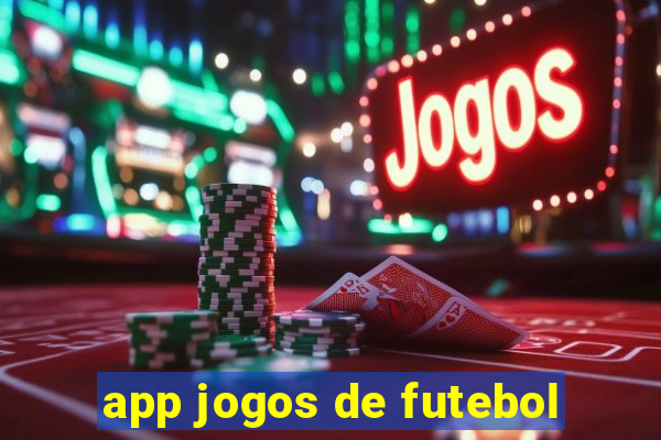 app jogos de futebol