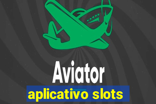 aplicativo slots