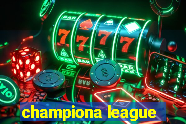 championa league