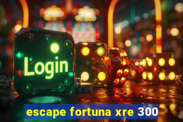 escape fortuna xre 300