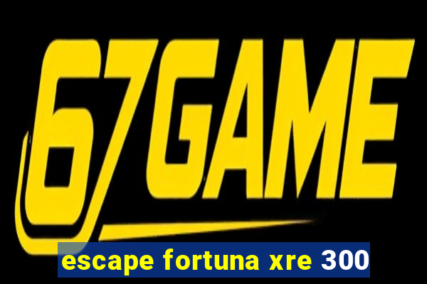 escape fortuna xre 300