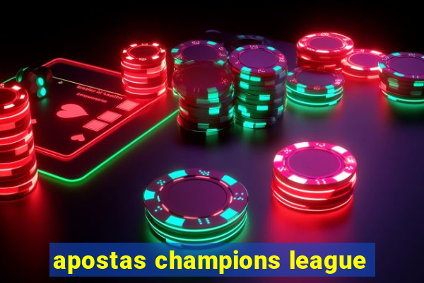 apostas champions league