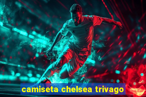 camiseta chelsea trivago