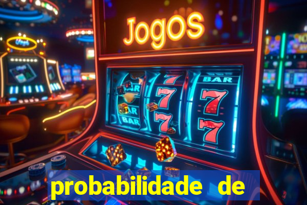 probabilidade de jogos de futebol de hoje