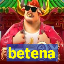 betena