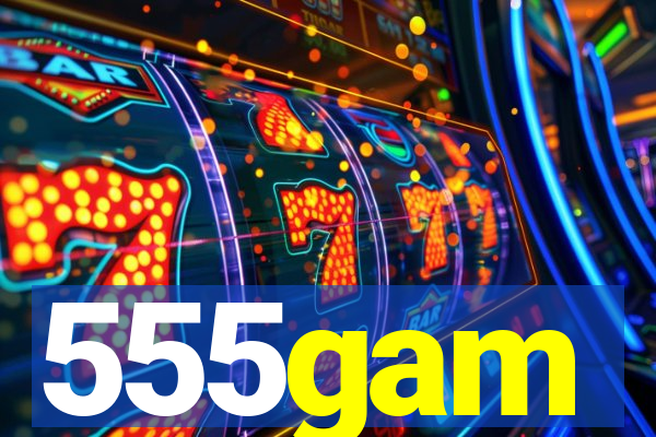 555gam