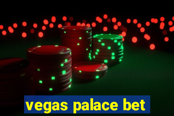 vegas palace bet