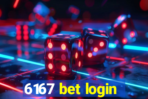 6167 bet login