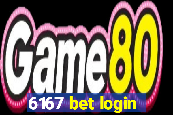 6167 bet login