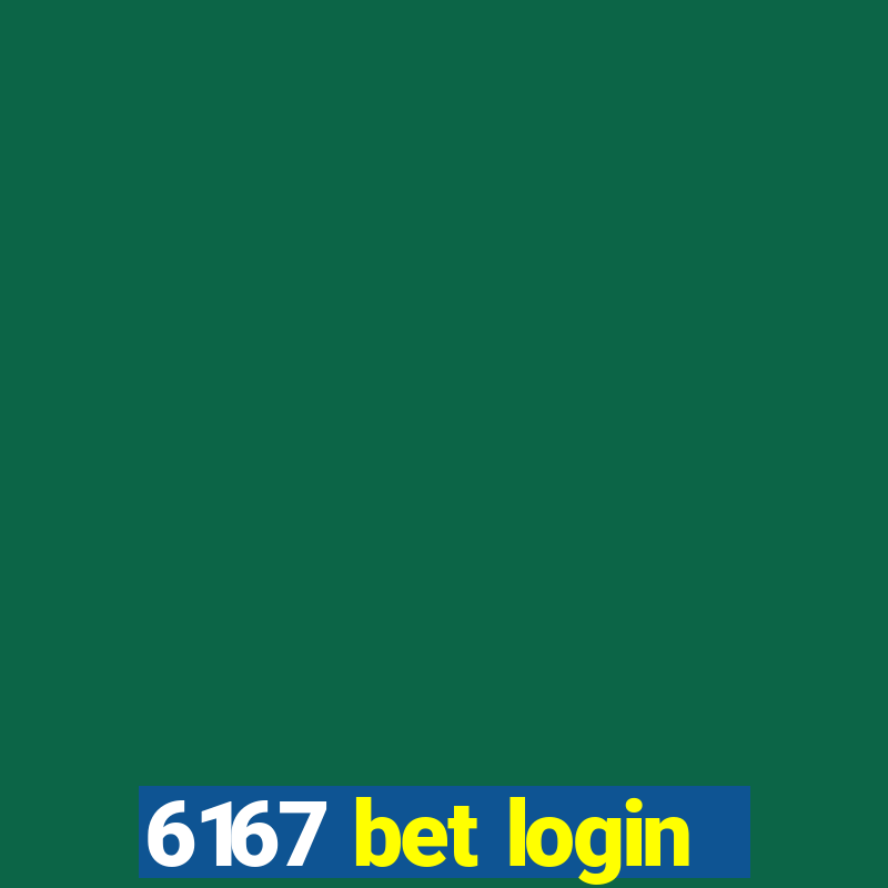 6167 bet login