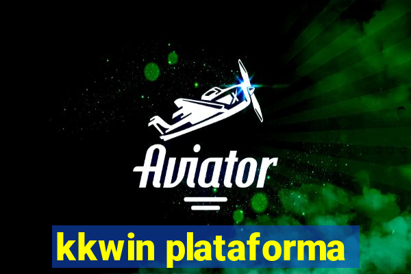 kkwin plataforma