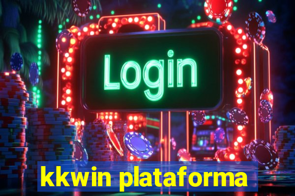 kkwin plataforma