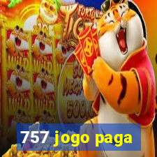 757 jogo paga