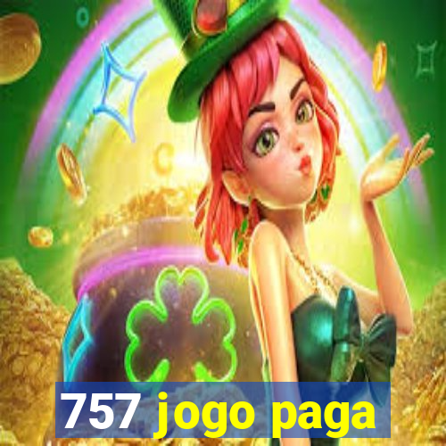 757 jogo paga