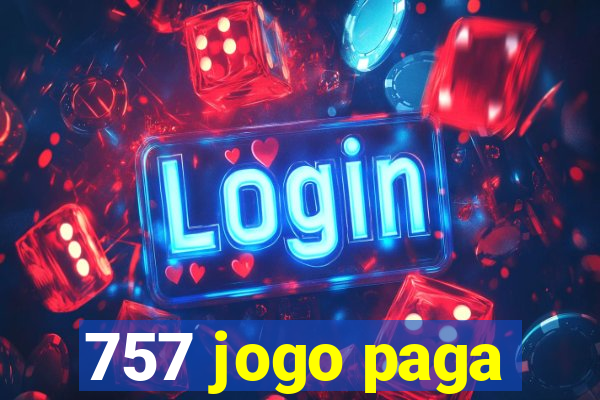 757 jogo paga