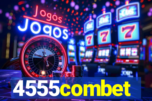 4555combet